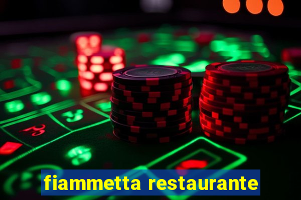 fiammetta restaurante